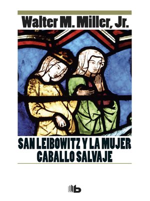 cover image of San Leibowitz y la mujer Caballo Salvaje